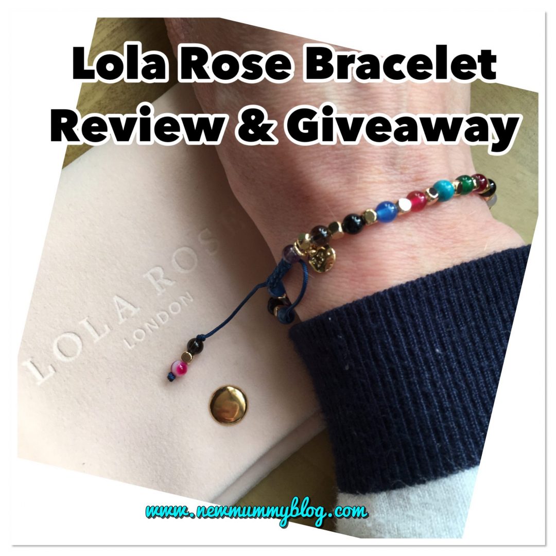 Lola Rose Bracelet Review & Giveaway - New Mummy Blog